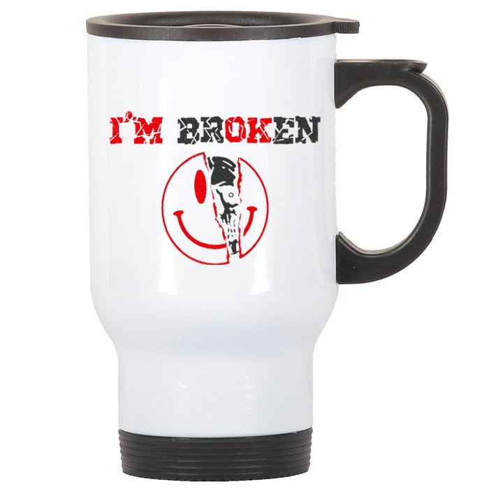 Confused Smile IM Broken Invisible Illness IM Ok Broken Stainless Steel Travel Mug