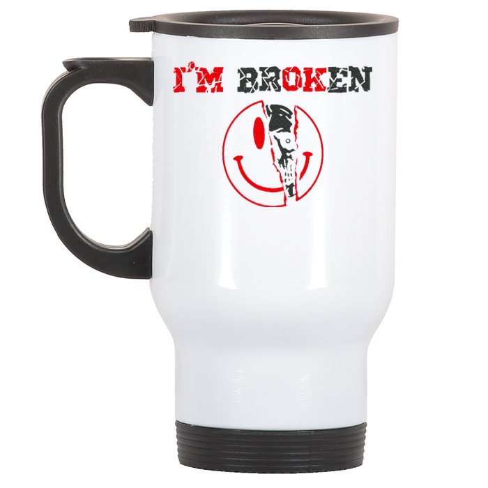 Confused Smile IM Broken Invisible Illness IM Ok Broken Stainless Steel Travel Mug