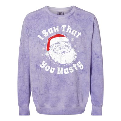 Christmas Santa I Saw That You Nasty Adult Party Colorblast Crewneck Sweatshirt