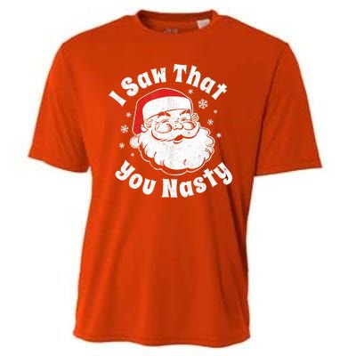 Christmas Santa I Saw That You Nasty Adult Party Cooling Performance Crew T-Shirt