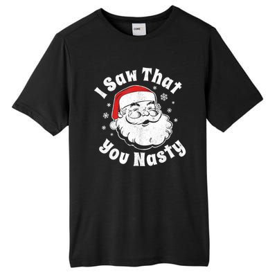 Christmas Santa I Saw That You Nasty Adult Party Tall Fusion ChromaSoft Performance T-Shirt