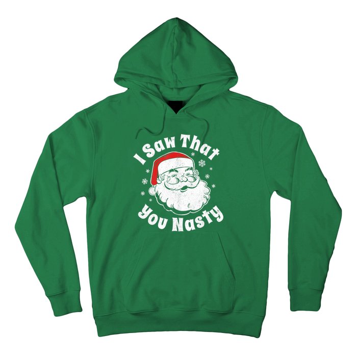 Christmas Santa I Saw That You Nasty Adult Party Hoodie