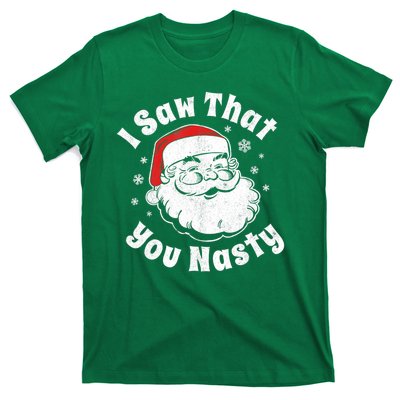 Christmas Santa I Saw That You Nasty Adult Party T-Shirt