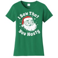 Christmas Santa I Saw That You Nasty Adult Party Women's T-Shirt