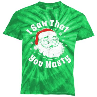 Christmas Santa I Saw That You Nasty Adult Party Kids Tie-Dye T-Shirt