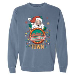 Christmas Santa Is Coming To Town Retro Christmas Pajamas Cute Gift Garment-Dyed Sweatshirt