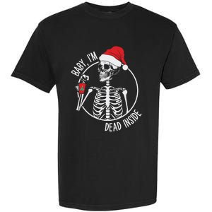 Christmas Skeleton Ing Coffee IM Dead Inside Gift Garment-Dyed Heavyweight T-Shirt