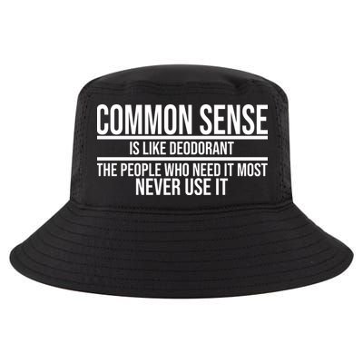 Common Sense Is Like Deodorant Funny Cool Comfort Performance Bucket Hat