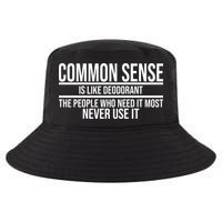 Common Sense Is Like Deodorant Funny Cool Comfort Performance Bucket Hat