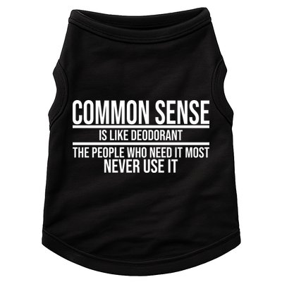 Common Sense Is Like Deodorant Funny Doggie Tank