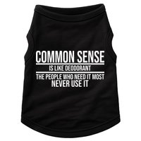 Common Sense Is Like Deodorant Funny Doggie Tank