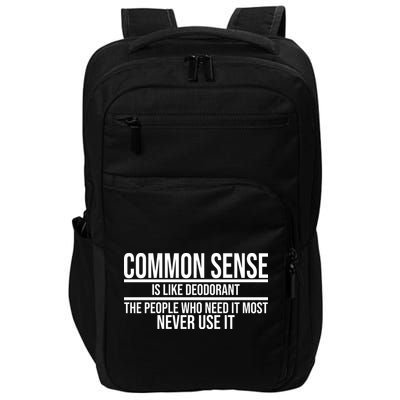 Common Sense Is Like Deodorant Funny Impact Tech Backpack