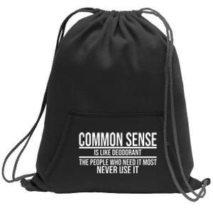 Common Sense Is Like Deodorant Funny Sweatshirt Cinch Pack Bag