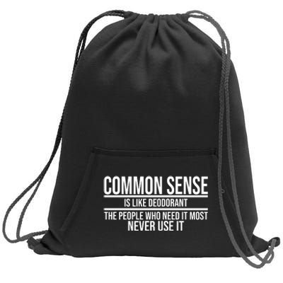 Common Sense Is Like Deodorant Funny Sweatshirt Cinch Pack Bag