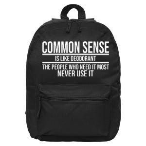 Common Sense Is Like Deodorant Funny 16 in Basic Backpack