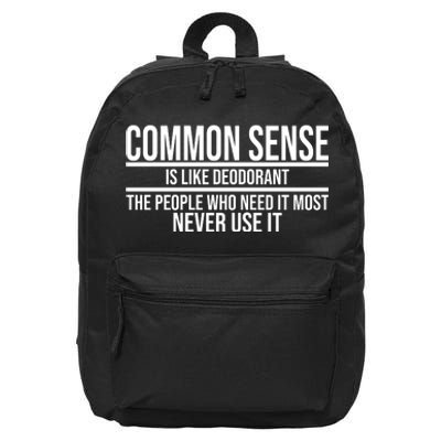 Common Sense Is Like Deodorant Funny 16 in Basic Backpack