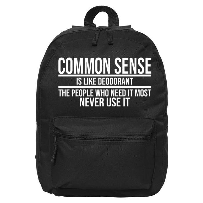 Common Sense Is Like Deodorant Funny 16 in Basic Backpack