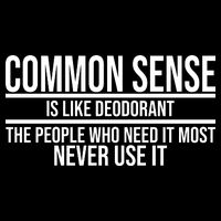 Common Sense Is Like Deodorant Funny 16 in Basic Backpack
