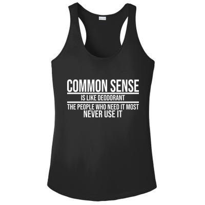 Common Sense Is Like Deodorant Funny Ladies PosiCharge Competitor Racerback Tank