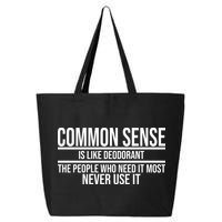 Common Sense Is Like Deodorant Funny 25L Jumbo Tote