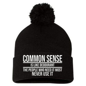 Common Sense Is Like Deodorant Funny Pom Pom 12in Knit Beanie