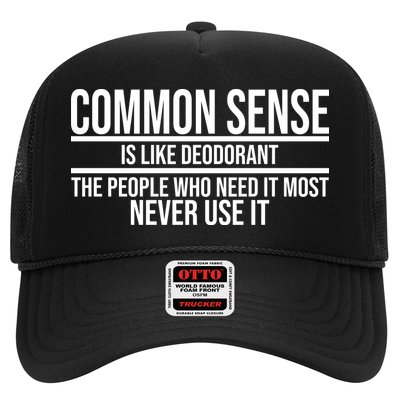Common Sense Is Like Deodorant Funny Trucker Hat