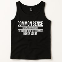 Common Sense Is Like Deodorant Funny Tank Top