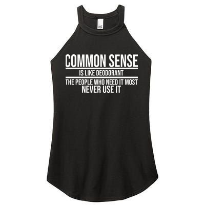 Common Sense Is Like Deodorant Funny Women's Perfect Tri Rocker Tank