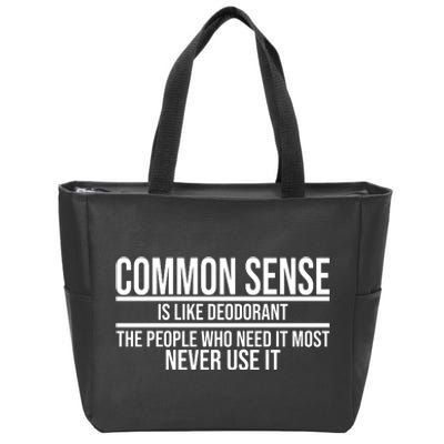 Common Sense Is Like Deodorant Funny Zip Tote Bag