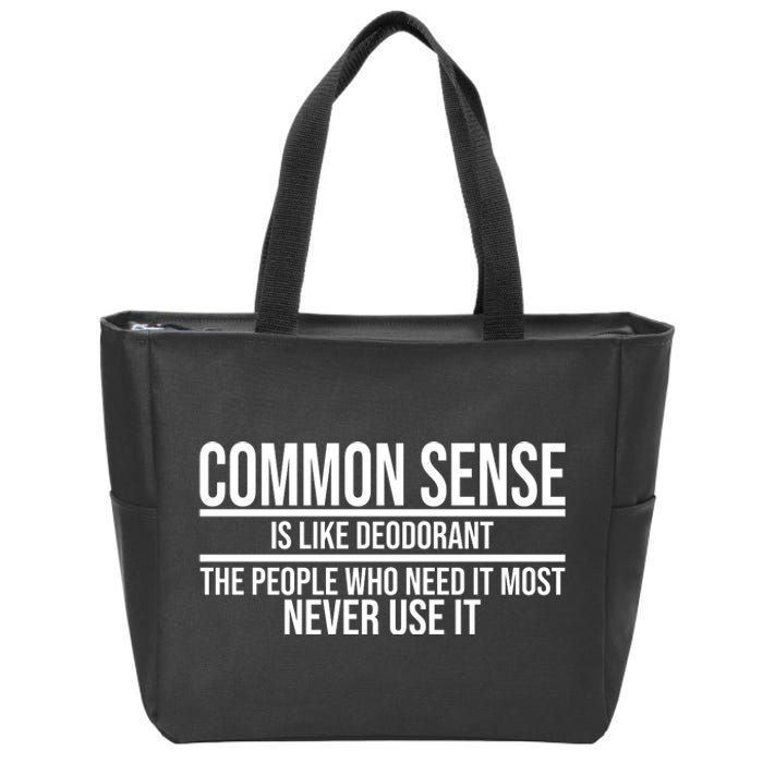 Common Sense Is Like Deodorant Funny Zip Tote Bag