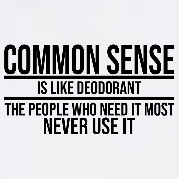 Common Sense Is Like Deodorant Funny Garment-Dyed Sweatshirt