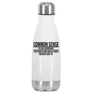 Common Sense Is Like Deodorant Funny Stainless Steel Insulated Water Bottle