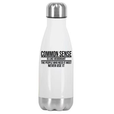 Common Sense Is Like Deodorant Funny Stainless Steel Insulated Water Bottle