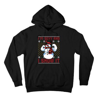 Christmas Snowman Im Sexy And I Snow It Mom Dad Tall Hoodie