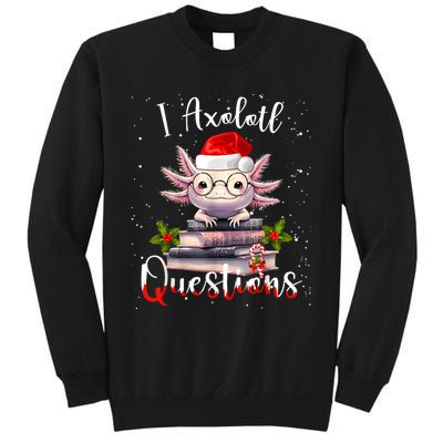 Christmas Santa I Axolotl Questions Cute Kawaii Axolotl Meme Sweatshirt