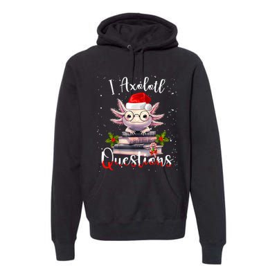 Christmas Santa I Axolotl Questions Cute Kawaii Axolotl Meme Premium Hoodie