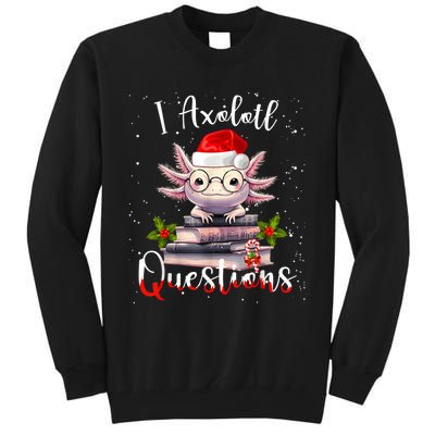 Christmas Santa I Axolotl Questions Cute Kawaii Axolotl Meme Tall Sweatshirt