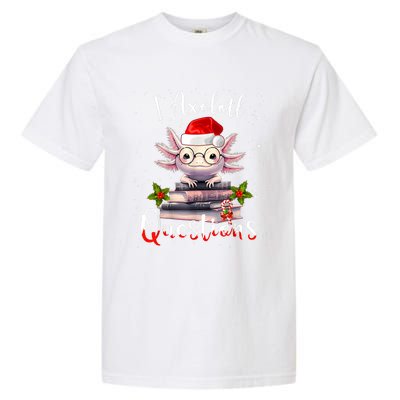 Christmas Santa I Axolotl Questions Cute Kawaii Axolotl Meme Garment-Dyed Heavyweight T-Shirt