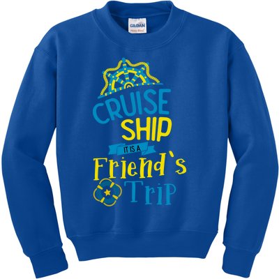 Cruise Ship Its A Friends Trip Bff Buddies Summer Vacation Meaningful Gift Kids Sweatshirt