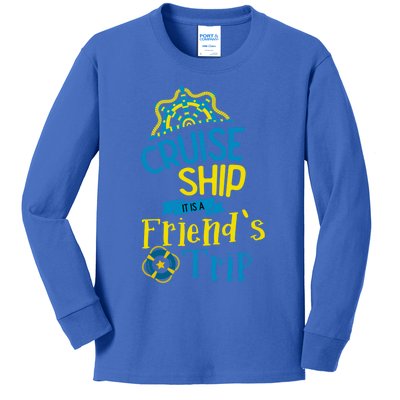 Cruise Ship Its A Friends Trip Bff Buddies Summer Vacation Meaningful Gift Kids Long Sleeve Shirt