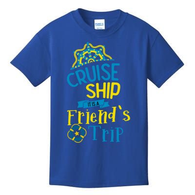 Cruise Ship Its A Friends Trip Bff Buddies Summer Vacation Meaningful Gift Kids T-Shirt