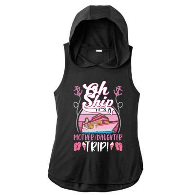 Cruise Ship Its A Mother Daughter Trip Cruising Vacation Great Gift Ladies PosiCharge Tri-Blend Wicking Draft Hoodie Tank