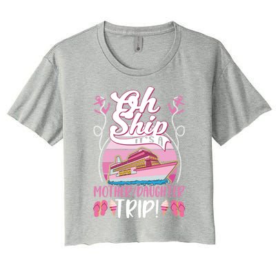 Cruise Ship Its A Mother Daughter Trip Cruising Vacation Great Gift Women's Crop Top Tee