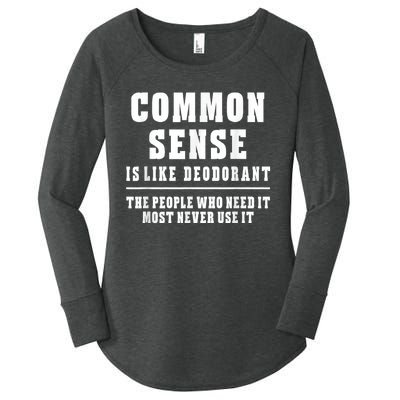 Common Sense Is Like Deodorant Tee Shirts Novelty Sarcastic Fun Women's Perfect Tri Tunic Long Sleeve Shirt