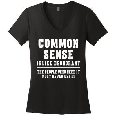 Common Sense Is Like Deodorant Tee Shirts Novelty Sarcastic Fun Women's V-Neck T-Shirt