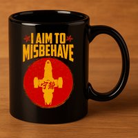 Cool Scifi I Aim To Misbehave 11oz C Handle Ceramic Mug