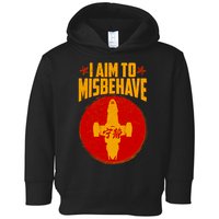 Cool Scifi I Aim To Misbehave Toddler Hoodie