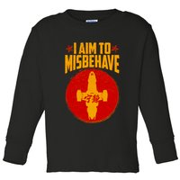 Cool Scifi I Aim To Misbehave Toddler Long Sleeve Shirt