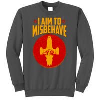 Cool Scifi I Aim To Misbehave Tall Sweatshirt