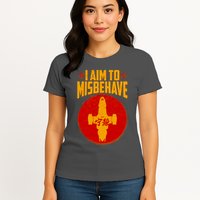 Cool Scifi I Aim To Misbehave Womens T-Shirt